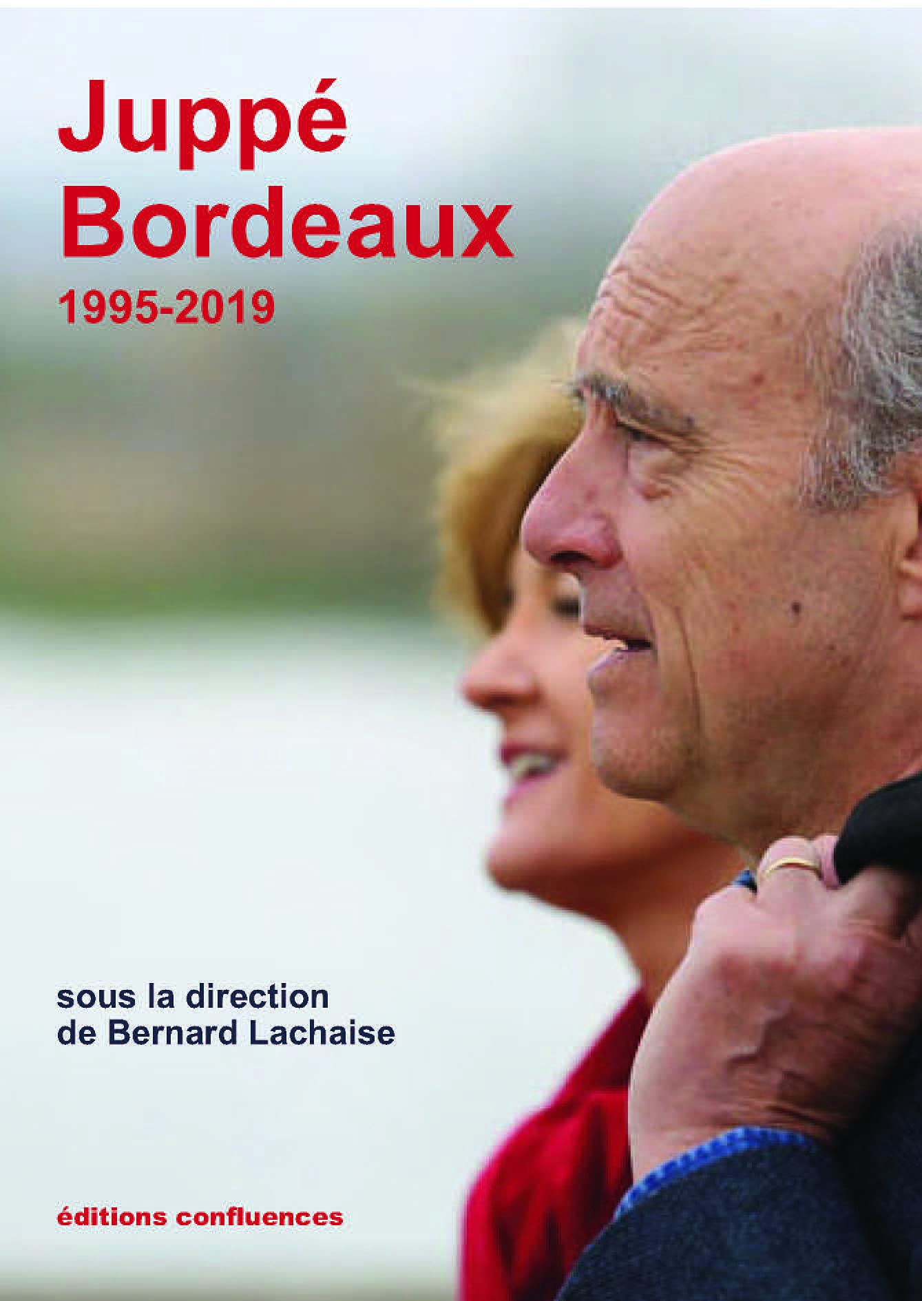 Juppé Bordeaux (1995-2019) 9782355272714