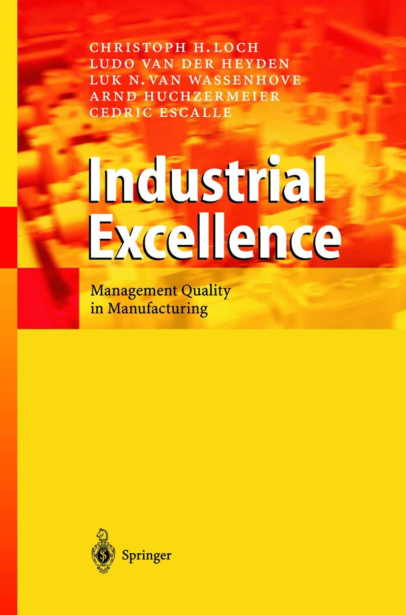 Industrial Excellence: Management Quality in Manufacturing 9783540002543