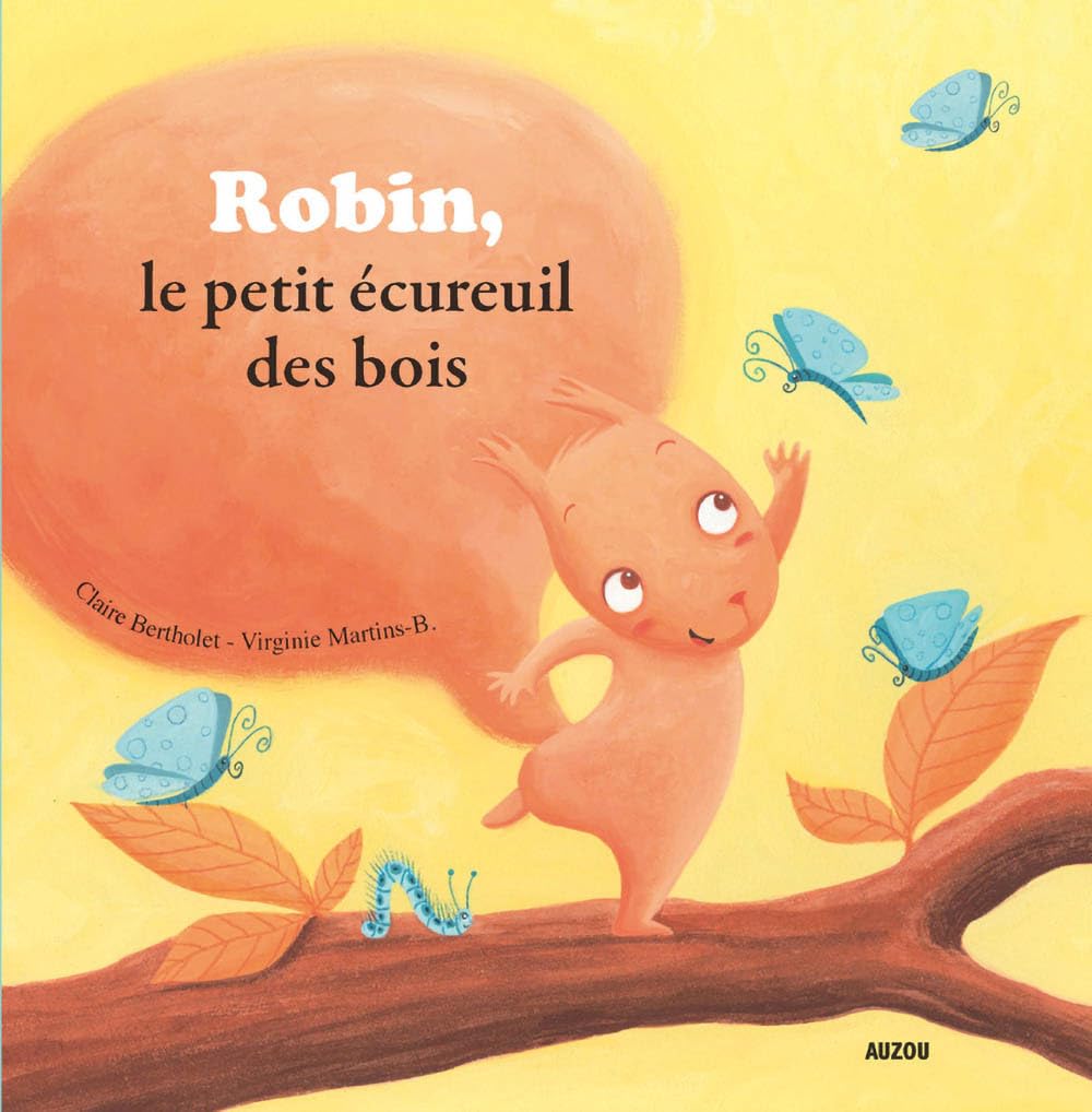 ROBIN, PETIT ECUREUIL DES BOIS (Coll. ""Mes p'tits albums"") 9782733818015