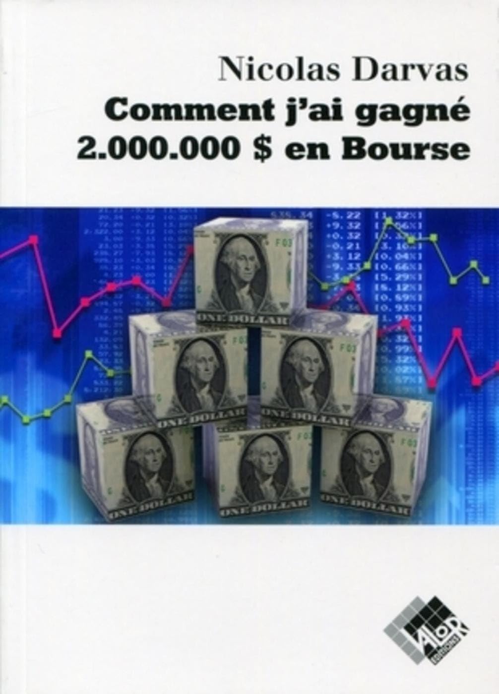 Comment j'ai gagné 2.000.000 $ en Bourse 9782909356815