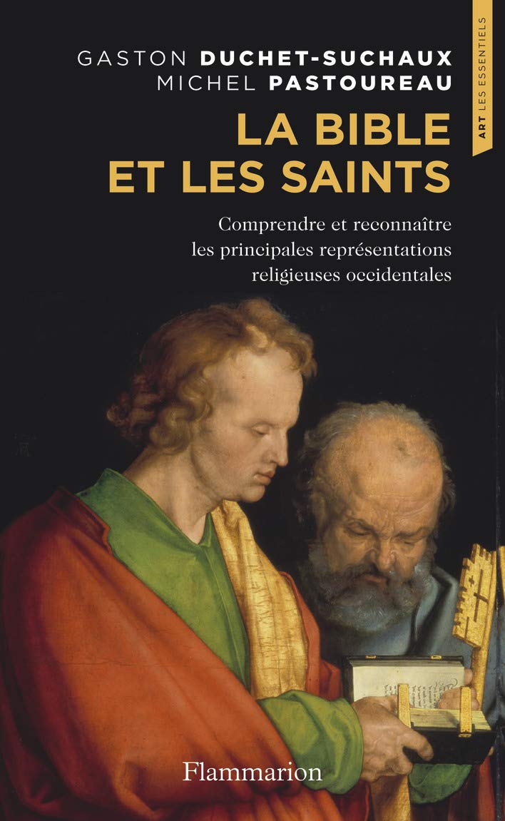 La Bible et les Saints: Comprendre et reconnaître les principales représentations religieuses occidentales 9782081343825