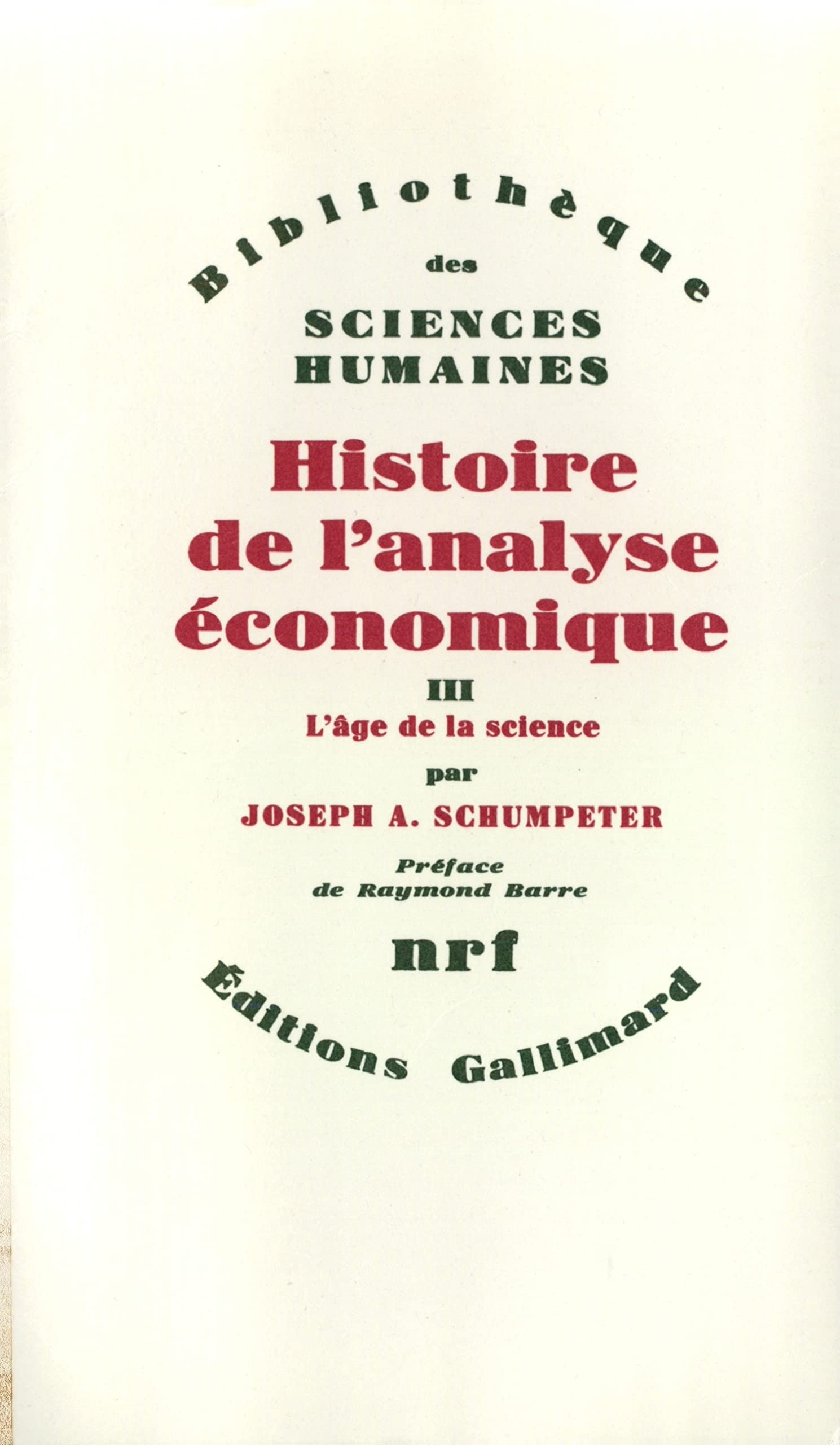 Histoire de l'analyse économique III : L'âge de la science 9782070237043