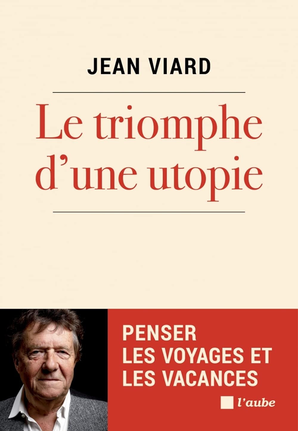 Le triomphe d’une utopie 9782815943499