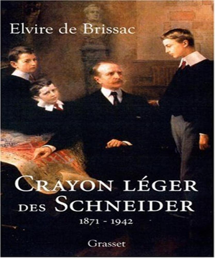 Il était une fois les Schneider (1871 - 1942) 9782246725312
