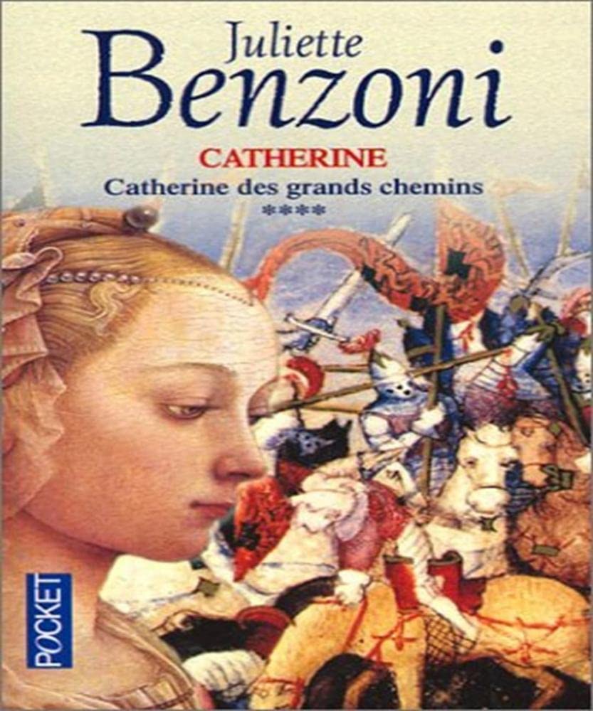 Catherine, tome 4 : Catherine des grands chemins 9782266108515