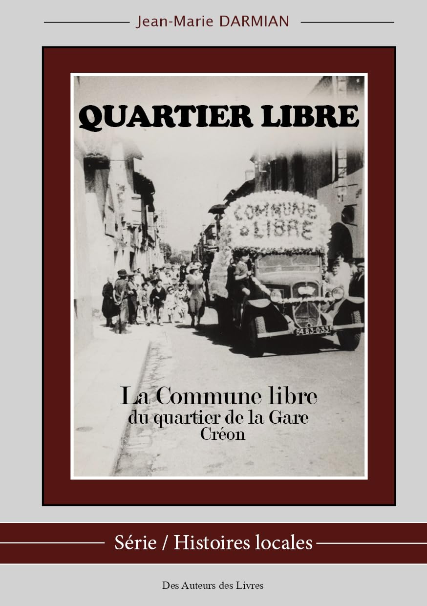 Quartier Libre: La commune libre du quartier de la Gare Créon 9782492375408
