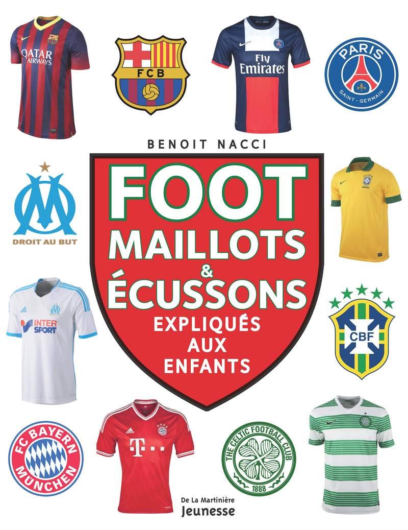 Foot, maillots et écussons. expliqués aux enfants 9782732463636