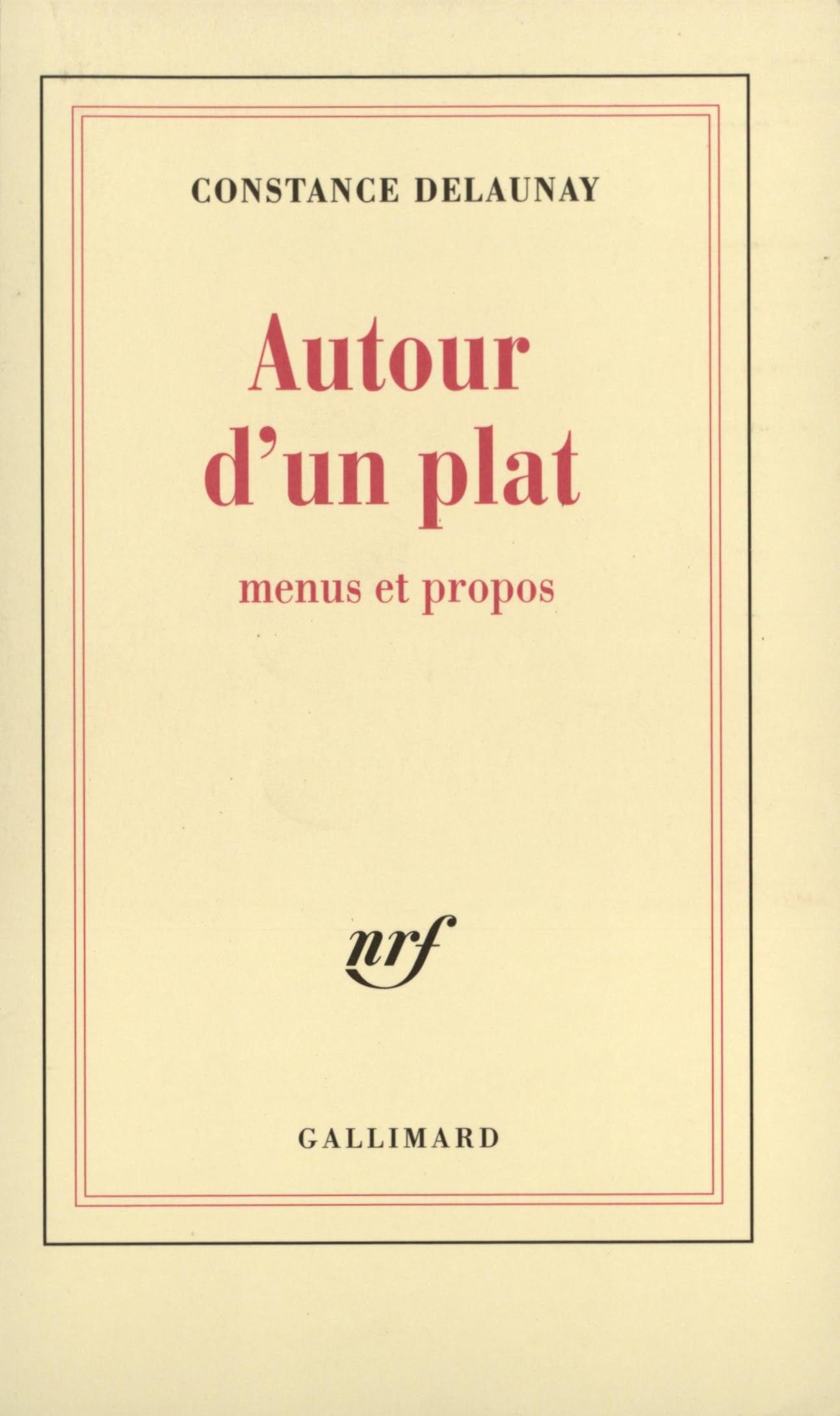 Autour d'un plat: Menus et propos 9782070766581