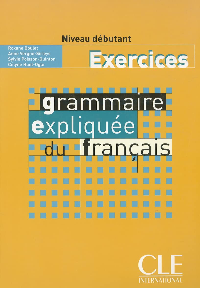 Grammaire expliquée du français - Niveau débutant - Livre (Gramm Expliquee) 9782090337082