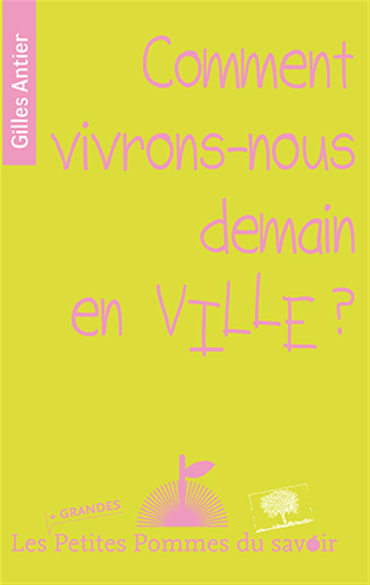 Comment vivrons-nous demain en ville ? 9782746509207