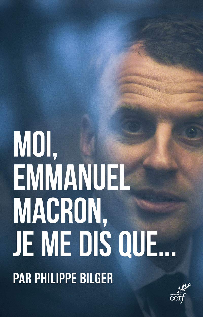 Moi, Emmanuel Macron, je me dis que... 9782204125499
