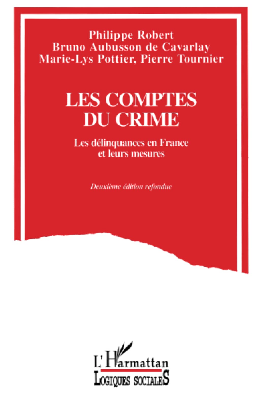 Les comptes du crime. Les délinquances en France et leurs mesures 9782738429605