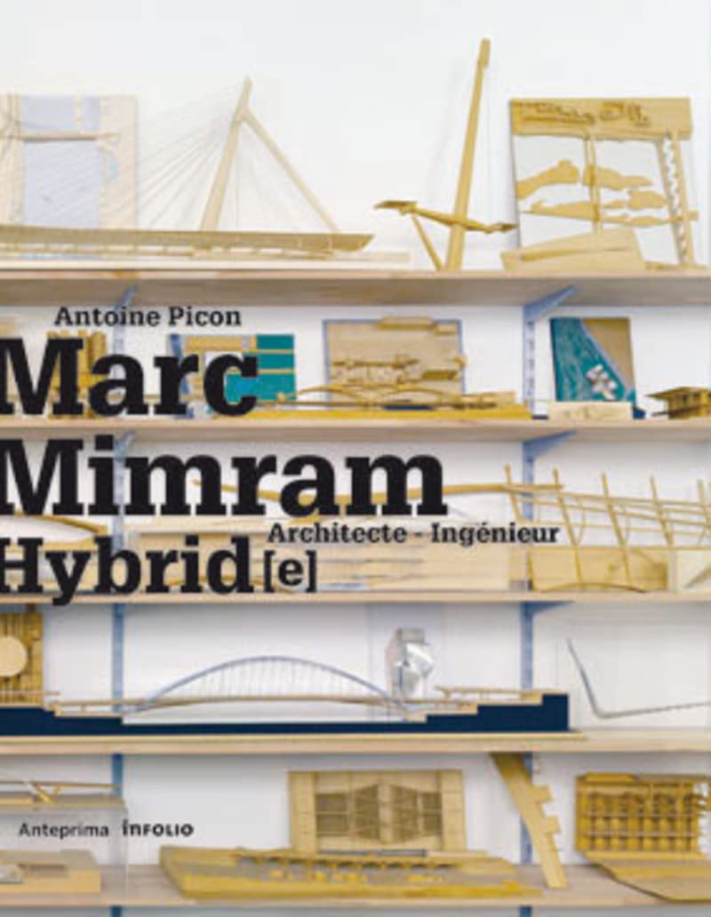 Hybrid - Marc Mimram, architecte ingénieur 9782884740265