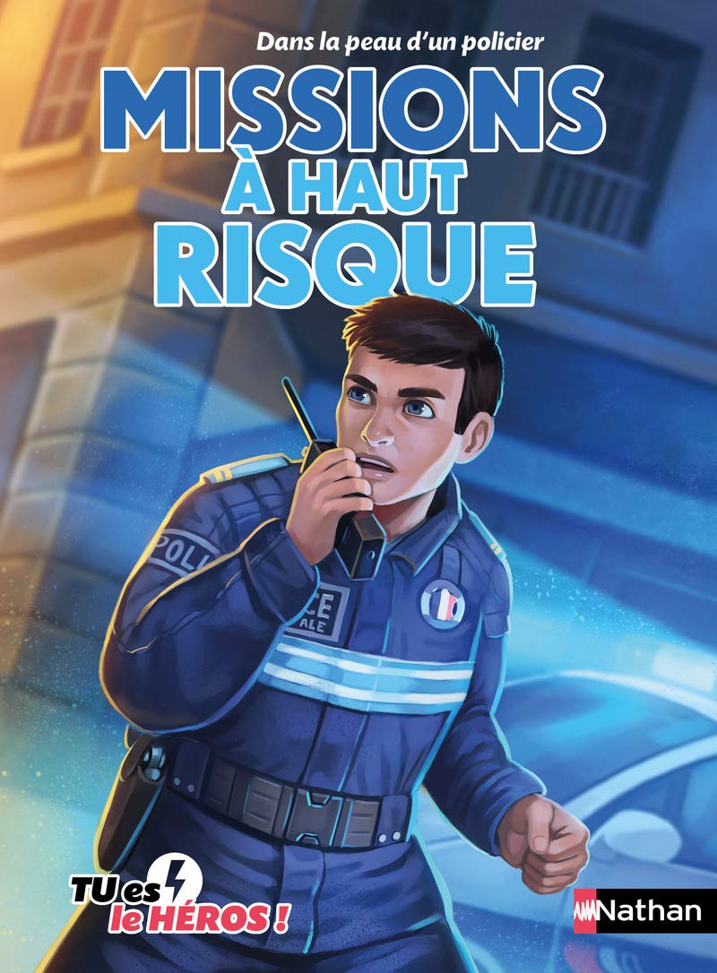 Missions à haut risque - Livre dont tu es le héros - Dès 8 ans: Dans la peau d'un policier (08) 9782092565025