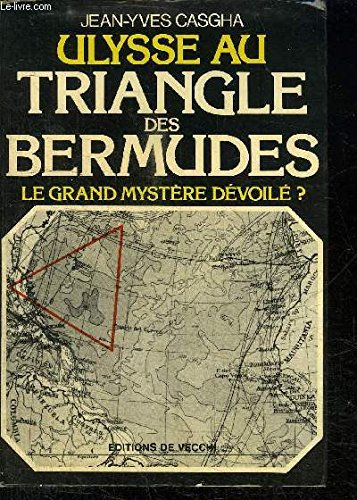 Ulysse au Triangle des Bermudes, le grand mystère dévoilé ? Collection A la rencontre de l'étrange… 