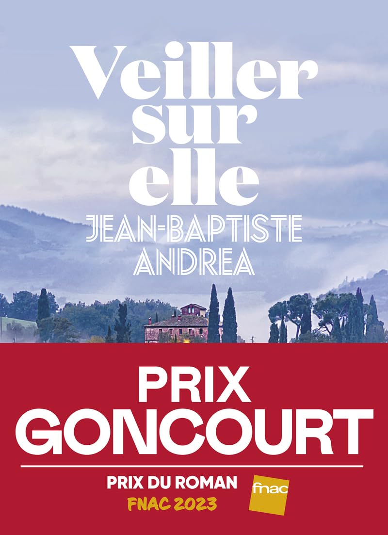 Veiller sur elle - Prix Goncourt 2023 9782378803759