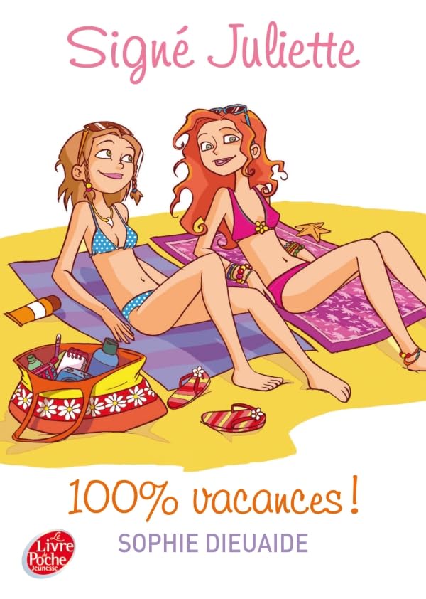 Signé Juliette - Tome 2 - 100% vacances ! 9782013228817