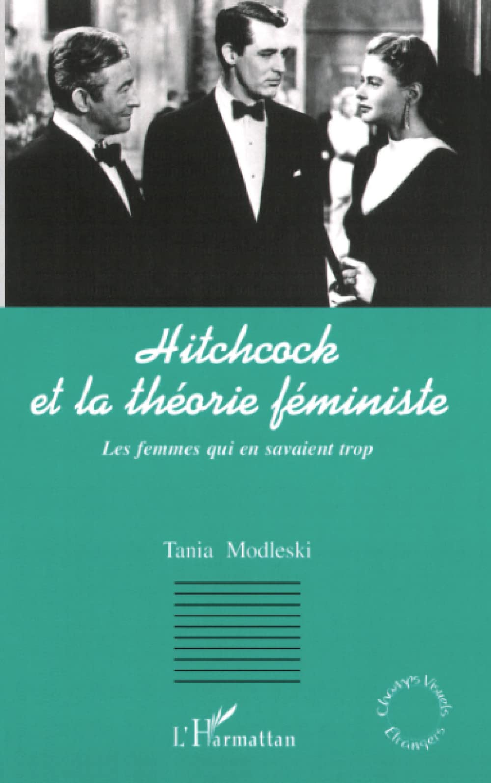 HITCHCOCK ET LA THÉORIE FÉMINISTE: Les femmes qui en savaient trop 9782747525824