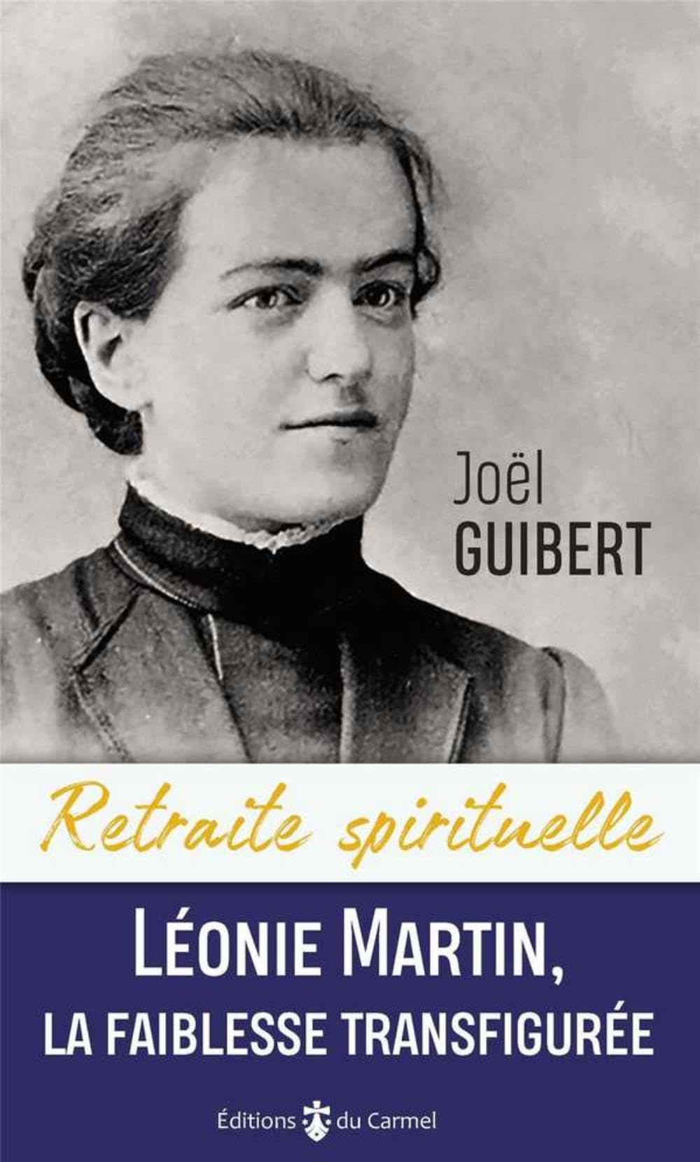 Léonie Martin, La faiblesse transfigurée 9782847135619