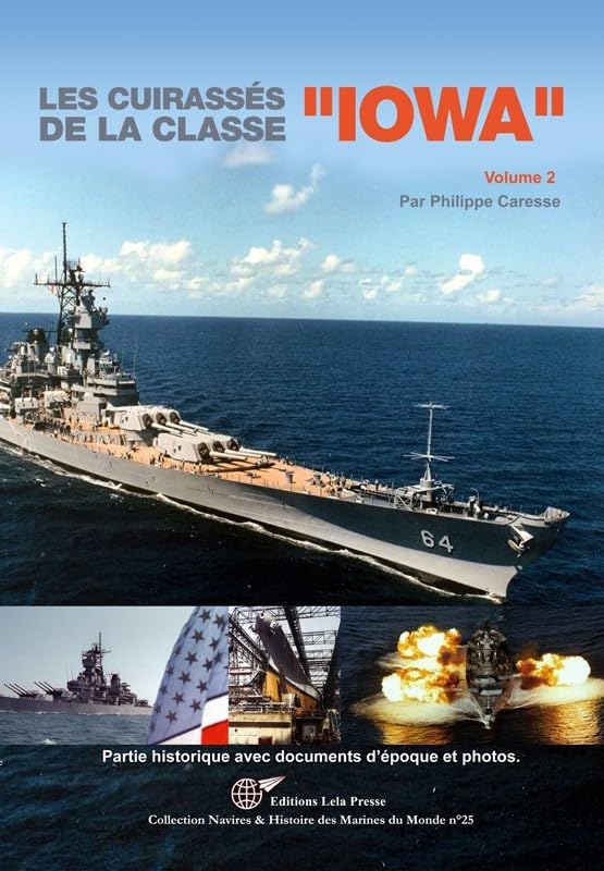 Les cuirassés de la classe Iowa: Volume 2 9782914017916