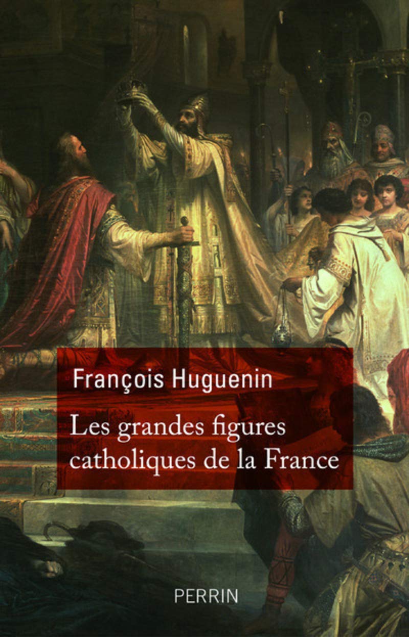Les grandes figures catholiques de France 9782262035648