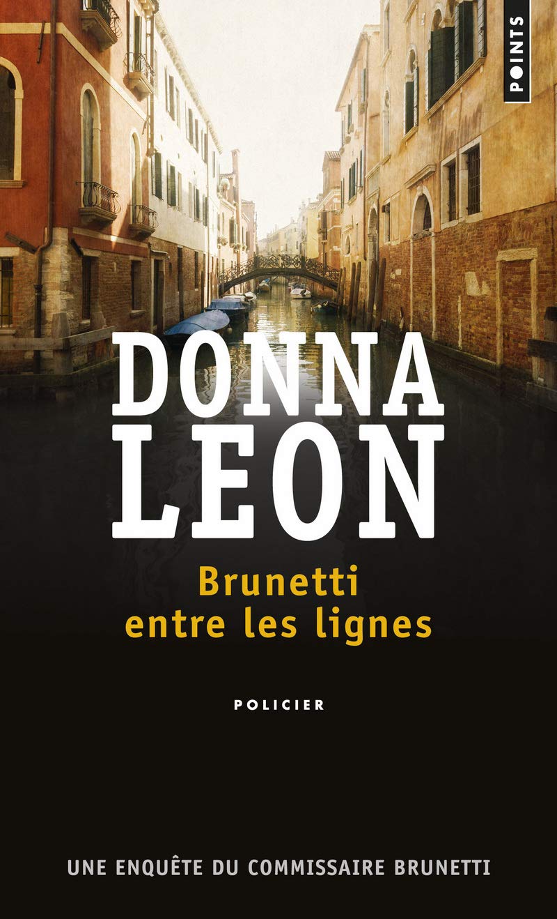 Brunetti entre les lignes: Une enquête du commissaire Brunetti 9782757862827