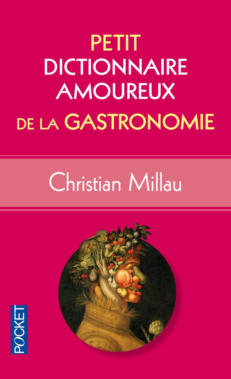 Petit Dictionnaire amoureux de la Gastronomie 9782266239936