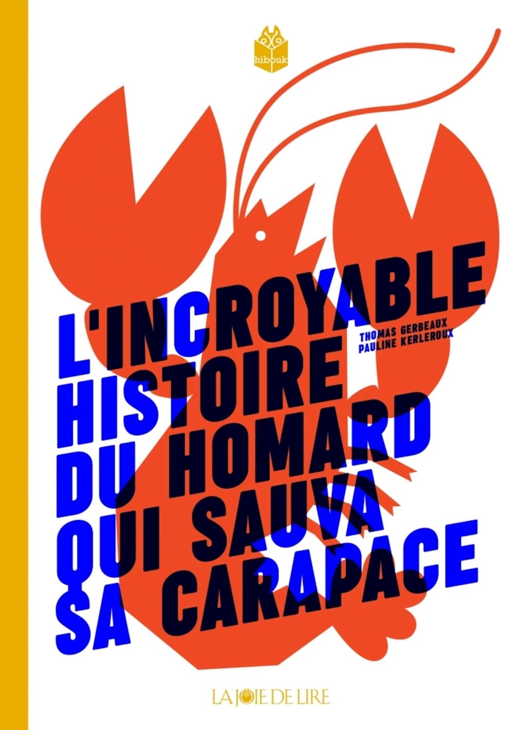 L'incroyable histoire du homard qui sauva sa carapace 9782889085019