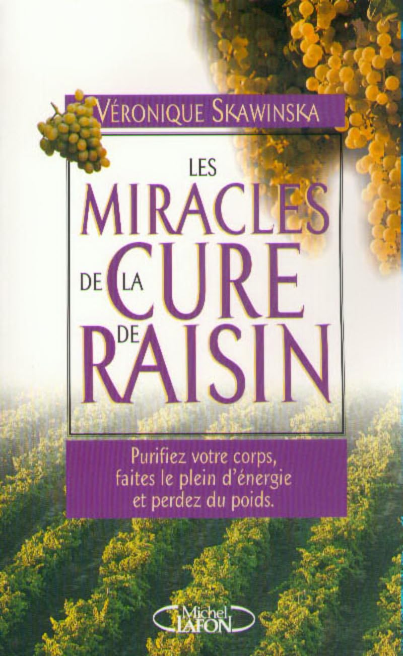 Les Miracles de la cure de raisin 9782840986188