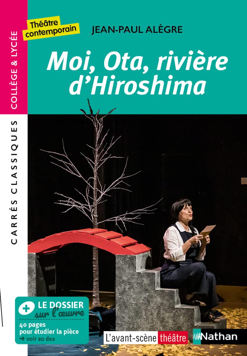 Moi, Ota, rivière d'Hiroshima - Jean-Paul Alègre - Edition pédagogique Collège et Lycée - Carrés classiques 9782095018122