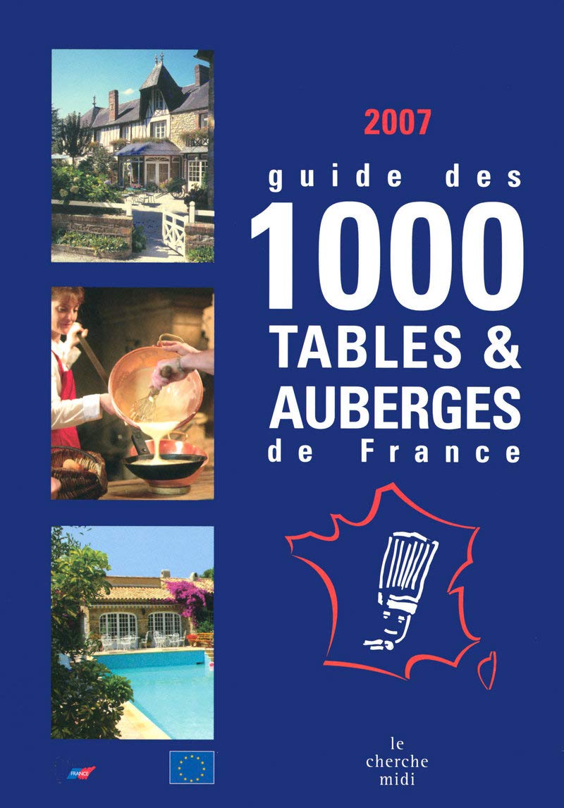 Guide des 1000 tables et auberges de France 2007 9782749108940