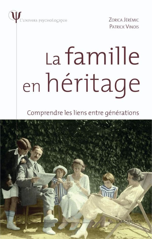 La famille en héritage - Comprendre les liens entre générations 9782035836595
