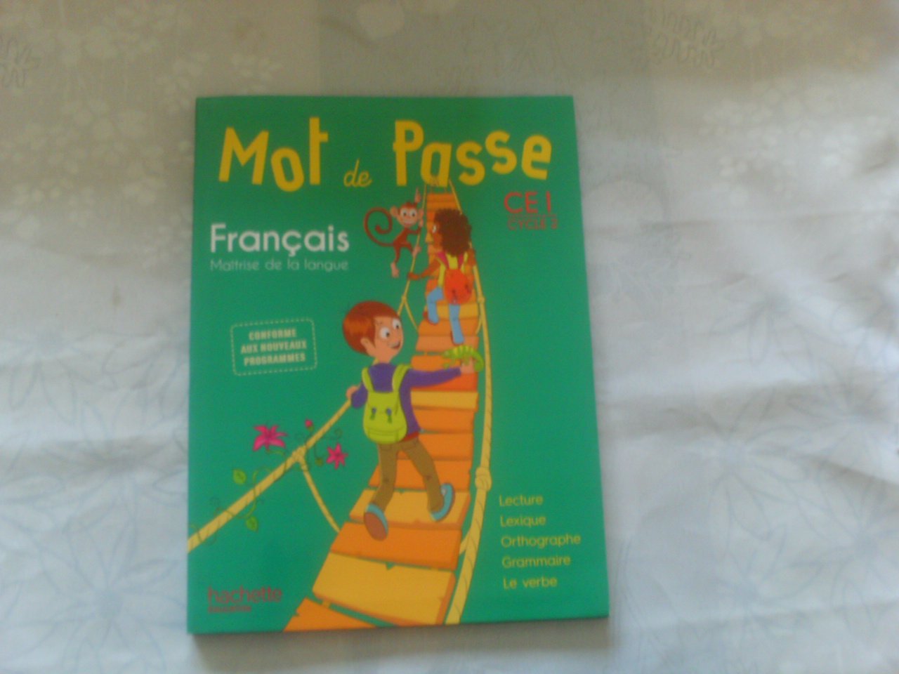 Mot de Passe Français CE1 - Livre élève - Ed. 2016 9782012387881