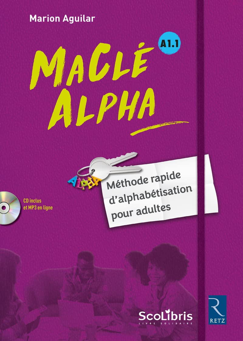MaClé ALPHA - Méthode rapide d'alphabétisation pour adultes: Manuel + CD-Rom 9782725635989