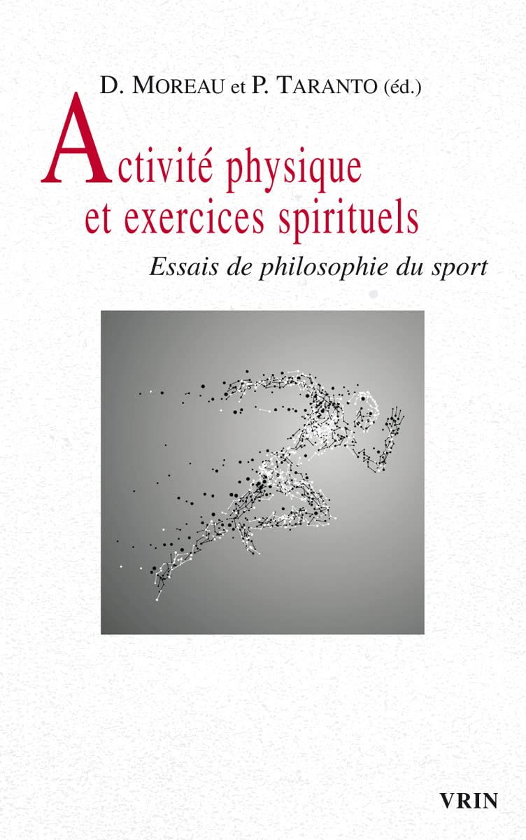 Activite physique et exercices spirituels. Essais de philosophie du sport 9782711621583
