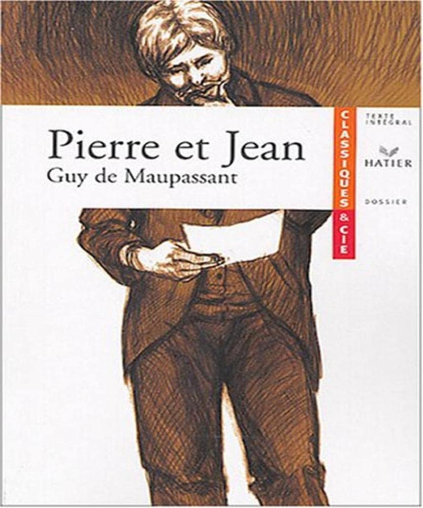 Maupassant : Pierre et Jean 9782218747595