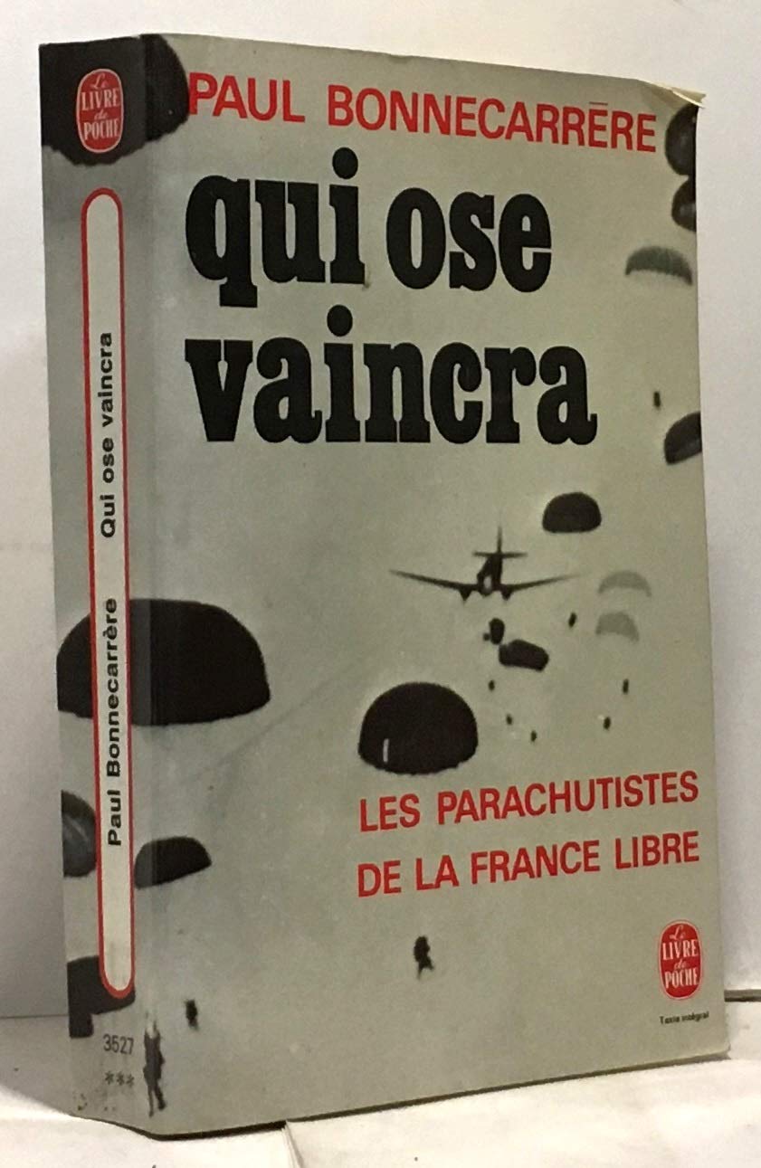 Qui ose vaincra. Les parachutistes de la France Libre 9782253010111