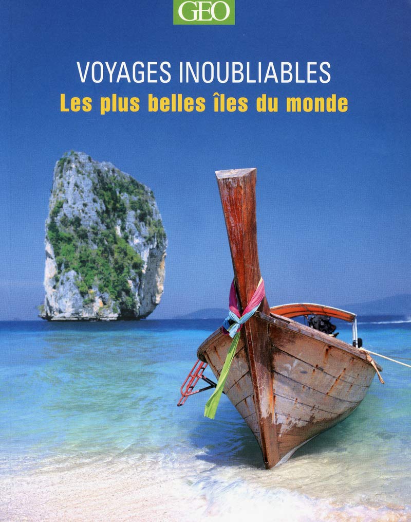 Les plus belles îles du monde - Voyages inoubliables 9782810402731