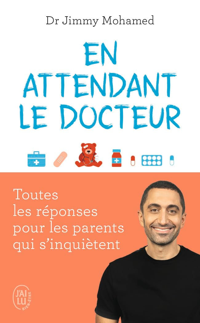 En attendant le docteur: Toutes les réponses pour les parents qui s'inquiètent 9782290213292