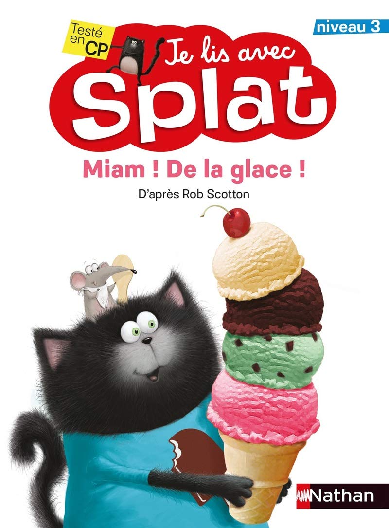 Miam ! De la glace ! - Je lis avec Splat - CP Niveau 3 - Dès 6 ans (6) 9782092589342