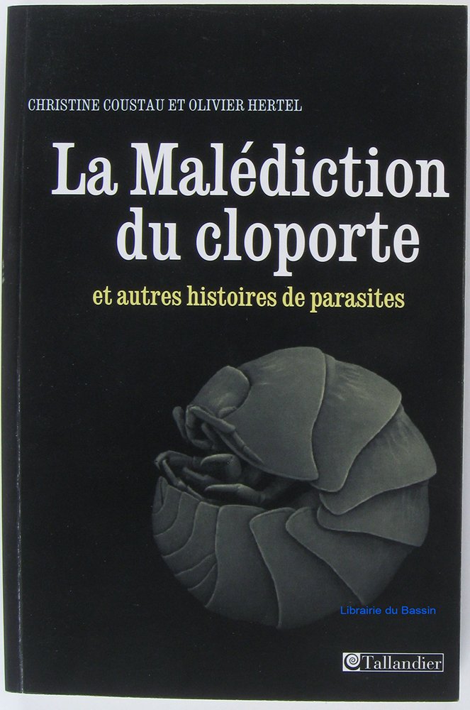 La malédiction du cloporte et autres histoires de parasites 9782847345353