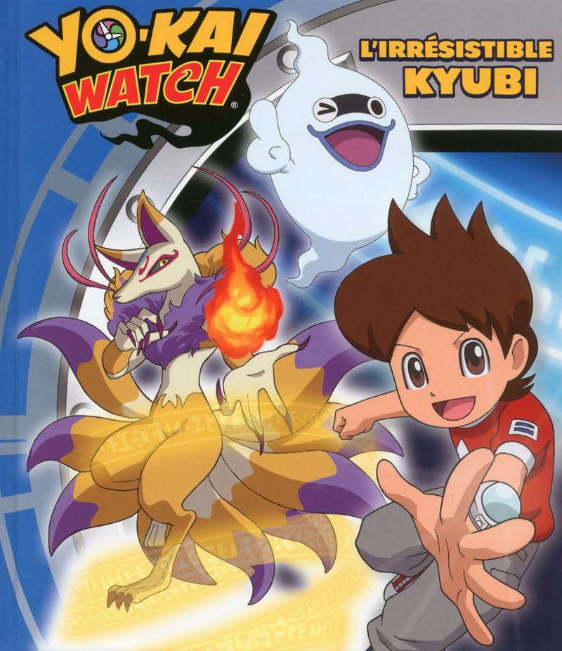 Yo-kai Watch - L'irrésistible Kyubi 9782821207165