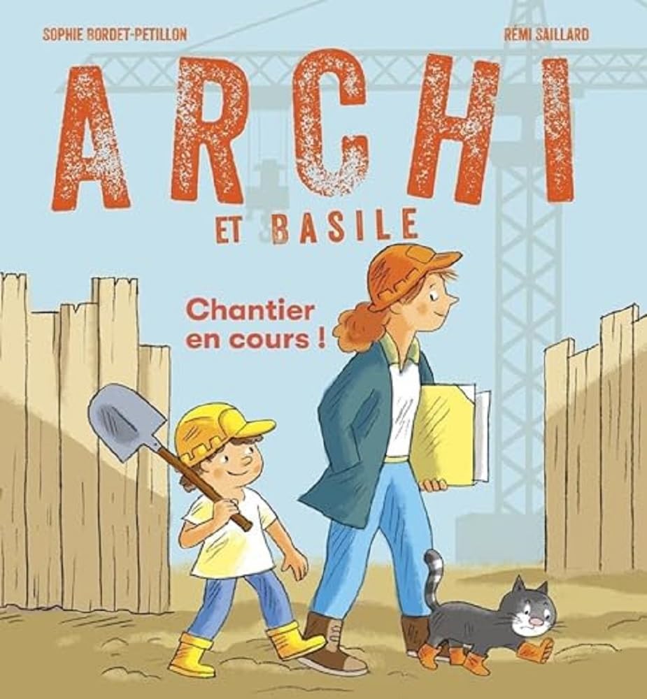 Archi et Basile - Chantier en cours ! 9782757707487