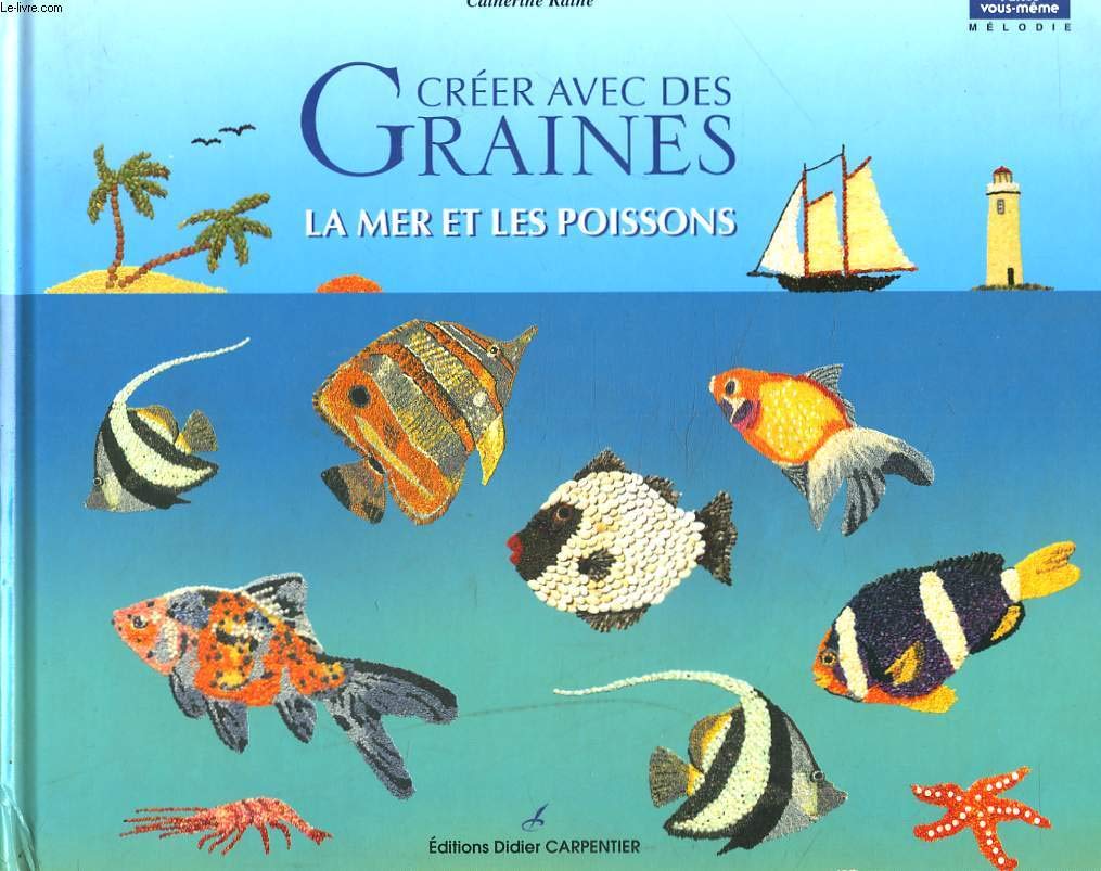 Créer avec des graines : La mer et les poissons 9782841671229