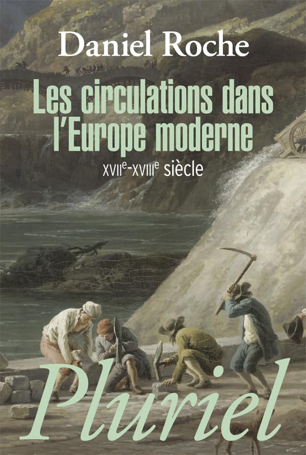 Les circulations dans l'Europe moderne: XVIIe-XVIIIe siècle 9782818500736