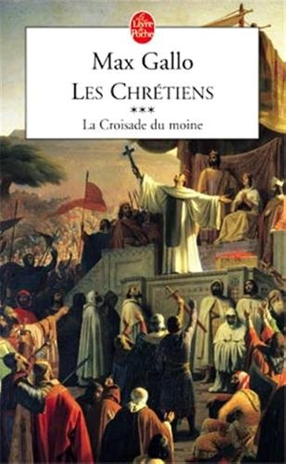 Les Chrétiens tome 3: La Croisade du moine 9782253066903