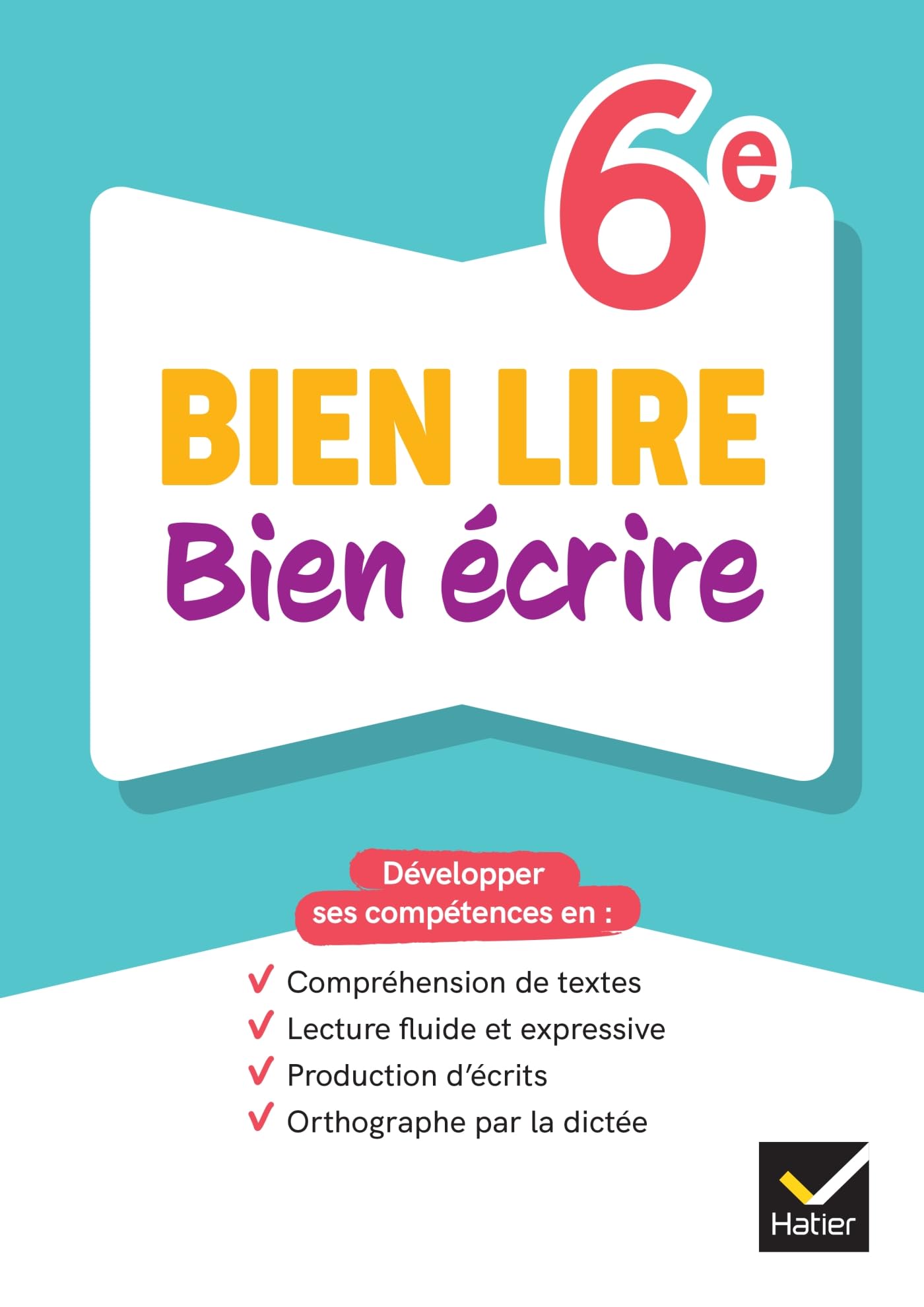 Bien lire bien écrire 6e - Ed. 2024 - Cahier élève 9782401108592