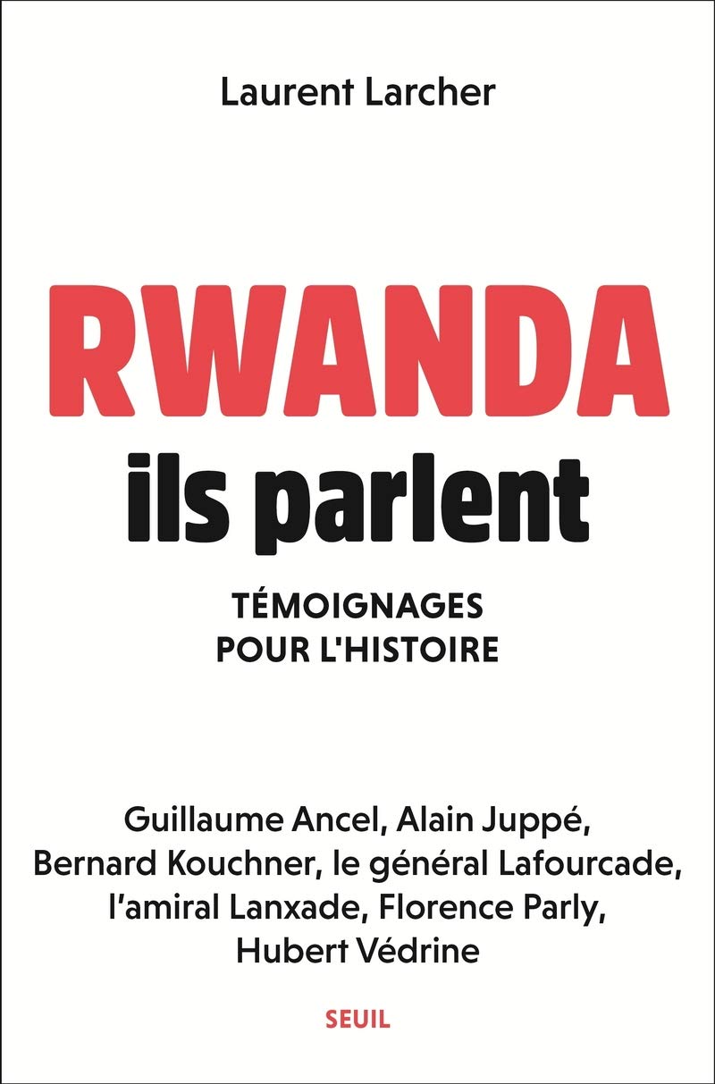 Rwanda, ils parlent: Témoignages pour l'histoire 9782021418880