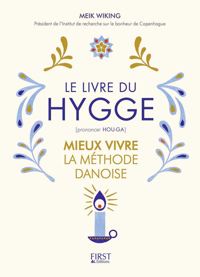 Le Livre du Hygge: Mieux vivre : la méthode danoise 9782412019542