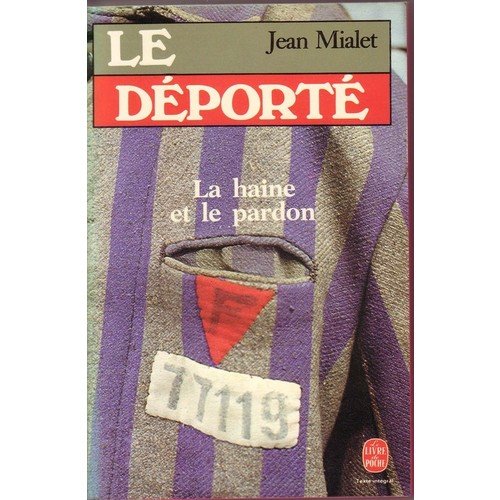 Le Déporté : La haine et le pardon (Le Livre de poche) 9782253029700